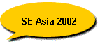 SE Asia 2002