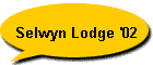 Selwyn Lodge '02